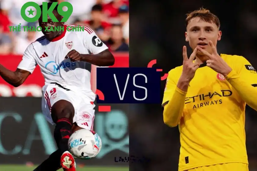 Sevilla và Girona hứa hẹn tạo ra trận cầu cân bằng và kịch tính.